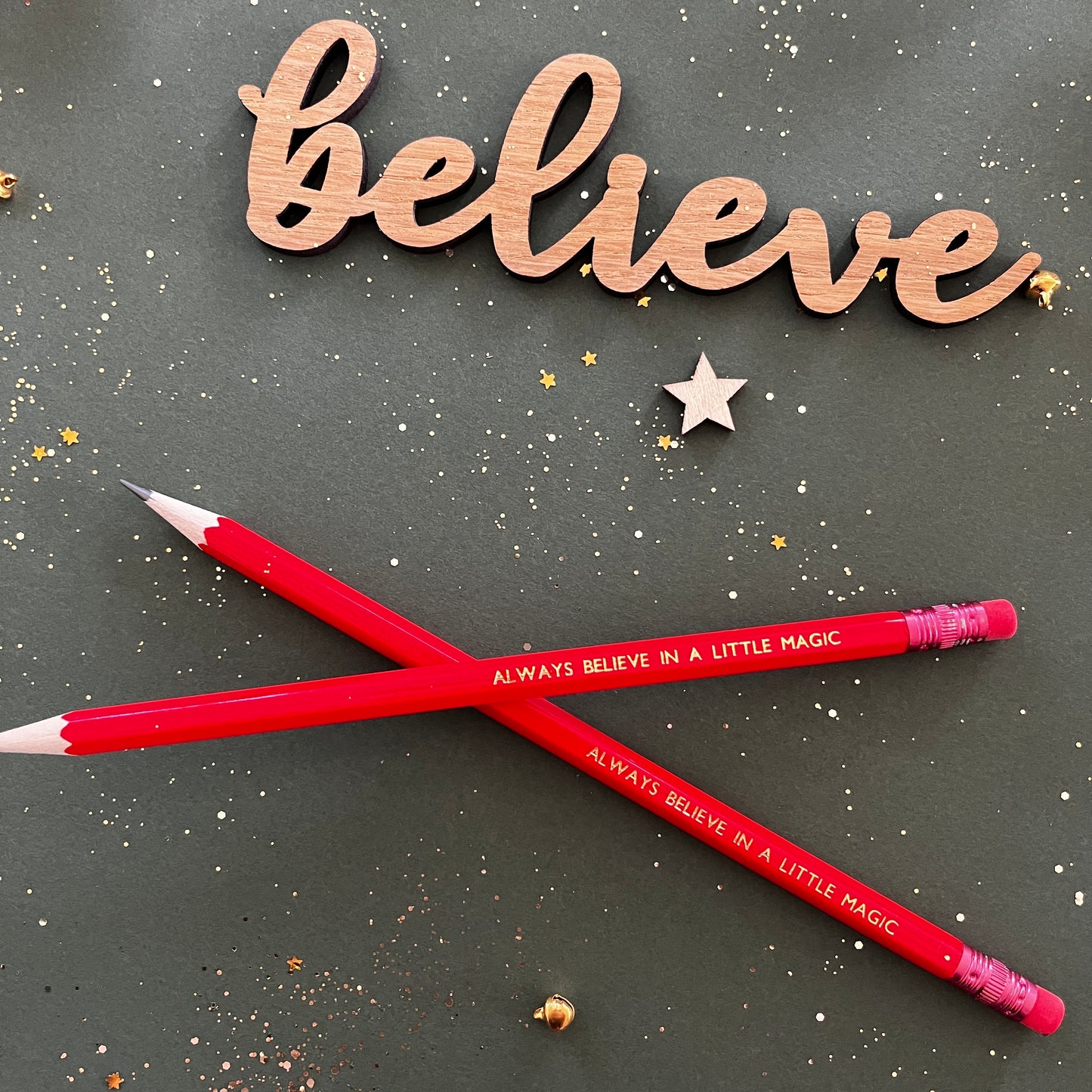 "Always believe in a little magic" pencil